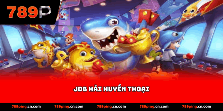 JDB Hải huyền thoại
